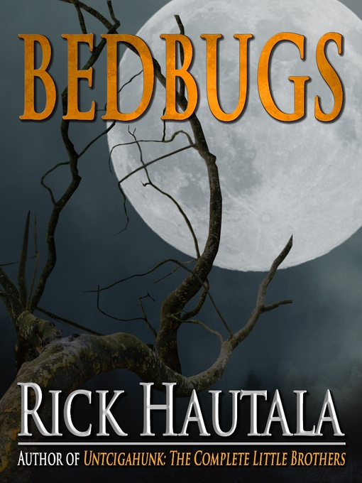 Title details for Bedbugs by Rick Hautala - Available